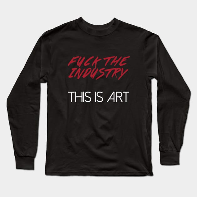 F The Industry Long Sleeve T-Shirt by Aaron Twitchen/ Pod of the Pops 